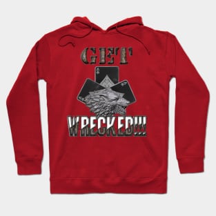 Get Wrecked Hoodie